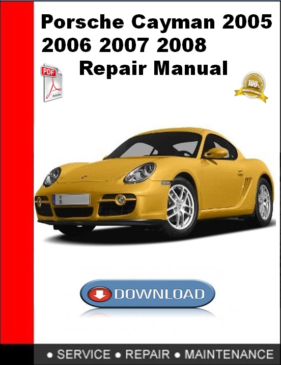 Download Porsche Cayman 2005 2006 2007 2008 Service Manual